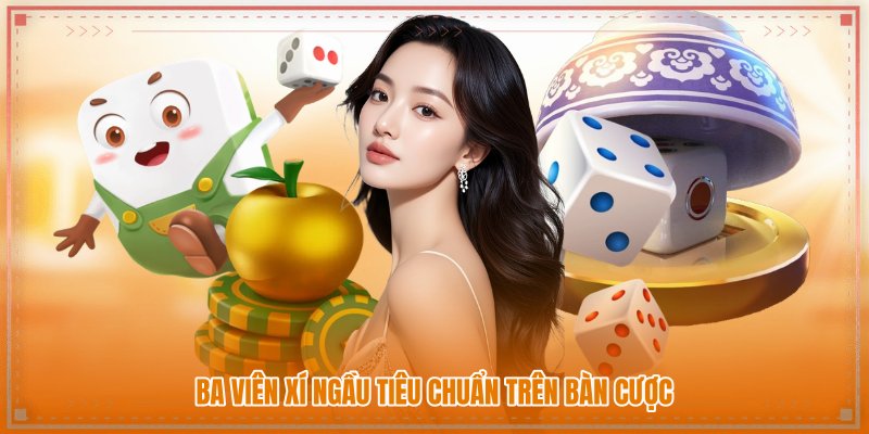Ba viên xí ngầu tiêu chuẩn trên bàn cược Ba viên xí ngầu tiêu chuẩn trên bàn cược