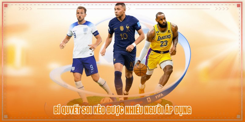 Bí quyết soi kèo được nhiều người áp dụng