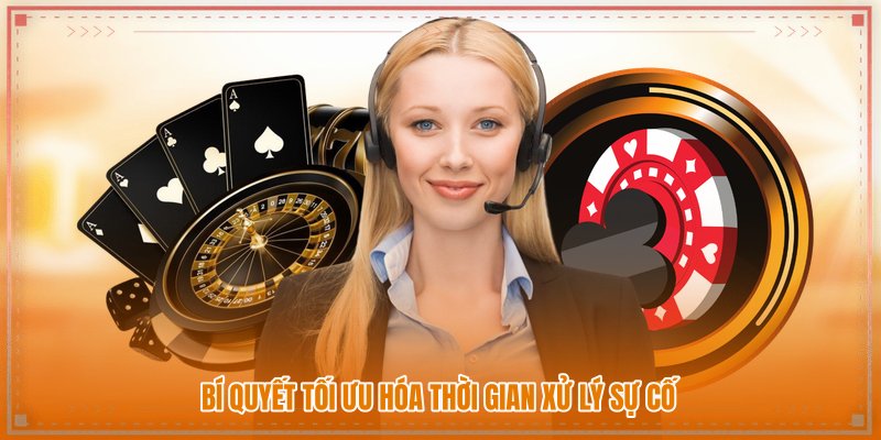 Bí quyết tối ưu hóa thời gian xử lý sự cố