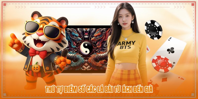 Thứ tự điểm số các lá bài từ Ách đến Già Thứ tự điểm số các lá bài từ Ách đến Già