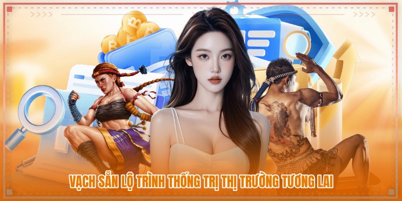 Vạch sẵn lộ trình thống trị thị trường tương lai